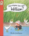 Has Anyone Here Seen William? - Bob Graham