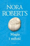 Magia i Miłość - Nora Roberts