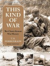 This Kind of War: The Classic Korean War History - T.R. Fehrenbach, Kevin Foley