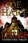 Lineage: A Supernatural Thriller - Joe Hart