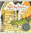 The Paper Bag Princess - Robert Munsch, Michael Martchenko