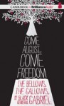 Come August, Come Freedom: The Bellows, the Gallows, and the Black General Gabriel - Gigi Amateau