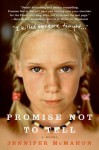 Promise Not to Tell - Jennifer McMahon