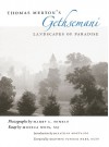 Thomas Merton's Gethsemani: Landscapes of Paradise - Monica Weis, Harry L. Hinkle, Jonathan Montaldo