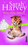 Bitte nicht füttern - Sarah Harvey