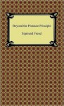 Beyond the Pleasure Principle - Sigmund Freud