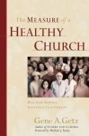 The Measure of a Healthy Church: How God Defines Greatness in a Church - Gene A. Getz