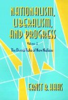 Nationalism, Liberalism, and Progress: The Dismal Fate of New Nations - Ernst B. Haas