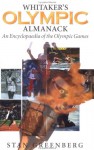 Whitaker's Olympic Almanack: An Encyclopedia of the Olympic Games - Stan Greenberg