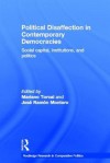 Political Disaffection in Contemporary Democracies: Social Capital, Institutions and Politics - Mariano Torcal, Jos Ram N. Montero