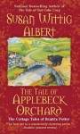 The Tale of Applebeck Orchard (The Cottage Tales of Beatrix P) - Susan Wittig Albert