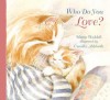 Who Do You Love? - Martin Waddell, Camilla Ashforth