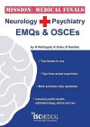 Mission: Medical Finals Neurology + Psychiatry Em Qs And Osc Es: ' - Neil Wellappili, Michael De Souza, Peter H. Raven, Kumaran Saha, Ranbir Sandhu, Paul J. Hughes