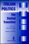 Italian Politics: The Contested Transition - Mario Caciagli, David I. Kertzer