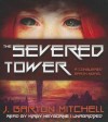 The Severed Tower - J. Barton Mitchell, To Be Announced