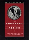 The Argument of the Action: Essays on Greek Poetry and Philosophy - Seth Benardete, Ronna Burger, Michael Davis