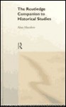 The Routledge Companion to Historical Studies - Alun Munslow