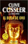 El Buda De Oro (Oregon Files, #1) - Clive Cussler, Craig Dirgo