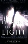 Lessons from the Light: What We Can Learn from the Near-Death Experience - Kenneth Ring, Evelyn Elsaesser Valarino, Caroline Myss