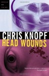 Head Wounds - Chris Knopf