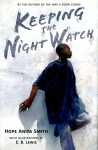 Keeping the Night Watch - Hope Anita Smith, E. B. Lewis