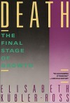 Death: The Final Stage - Elisabeth Kübler-Ross
