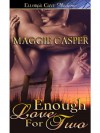 Enough Love For Two (Raising Cain, #2) - Maggie Casper