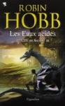 Les Eaux acides - Robin Hobb, Arnaud Mousnier-Lompré