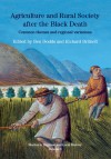 Agriculture and Rural Society after the Black Death: Common Themes and Regional Variations - Ben Dodds, Richard Britnell