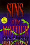 Sins of the Mother: An Allison Young Thriller - Cheryl Saban