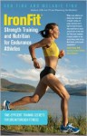 IronFit Strength Training and Nutrition for Endurance Athletes: Time Efficient Training Secrets for Breakthrough Fitness - Don Fink, Melanie Fink