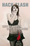 Hack/Slash Band 6: Zeit zu lieben, Zeit zu slashen - Tim Seeley