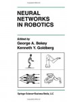 Neural Networks in Robotics (The Springer International Series in Engineering and Computer Science) - George A. Bekey, Kenneth Y. Goldberg