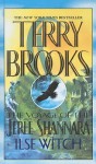 Ilse Witch The Voyage Of The Jerle Shannara Book One - Terry Brooks