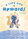 A Life God Rewards for Kids (Breakthrough Series) - Bruce Wilkinson, Mack Thomas