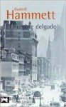 El hombre delgado - Dashiell Hammett