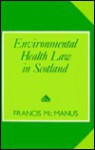 Environmental Health Law in Scotland - Francis McManus