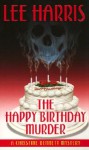 The Happy Birthday Murder - Lee Harris