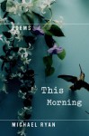 This Morning - Michael Ryan