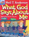 What God Says about Me: Helping Kids Discover That They Are Accepted Safe and Important in Jesus Christ - Neil T. Anderson