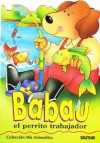 Babau: El Perrito Trabajador (Colección Mis Animalitos) - Héctor Germán Oesterheld, Susana Guerra