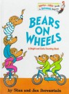 Bears on Wheels - Stan Berenstain, Jan Berenstain