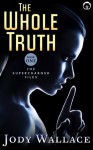 The Whole Truth - Jody Wallace