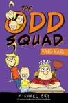 The Odd Squad, King Karl - Michael Fry