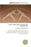 Cody Rhodes - Agnes F. Vandome, John McBrewster, Sam B Miller II