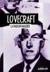 La maison maudite - François Bon, H.P. Lovecraft