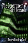 The Department of Spirit Research - James Patrick Cobb