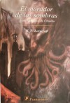 El Morador De Las Sombras Y Otros Cuentos De Cthulhu - H.P. Lovecraft