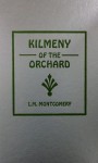 Kilmeny of the Orchard - L.M. Montgomery