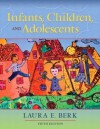 Infants, Children, and Adolescents (MyDevelopmentLab Series) - Laura E. Berk